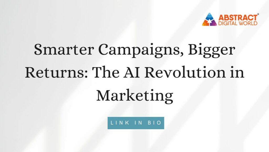Smarter-Campaigns-Bigger-Returns-The-AI-Revolution-in-Marketing