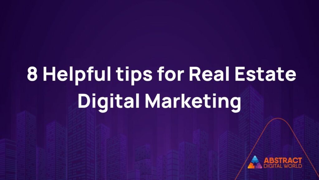 8-Helpful-tips-for-Real-Estate-Digital-Marketing