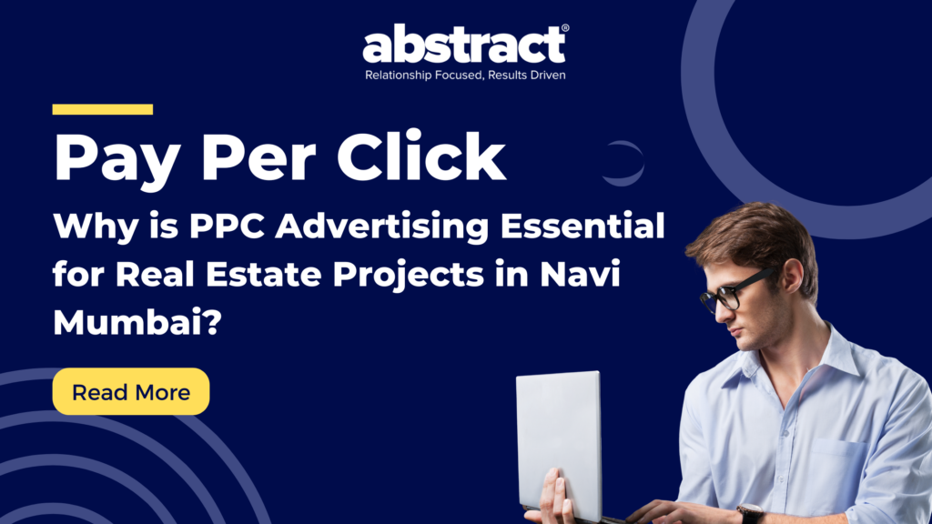 PPC Advertising Essential for Real Estate Projects in Navi Mumbai